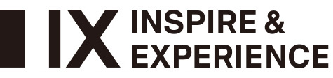 IX / INSPIRE & EXPERIENCE